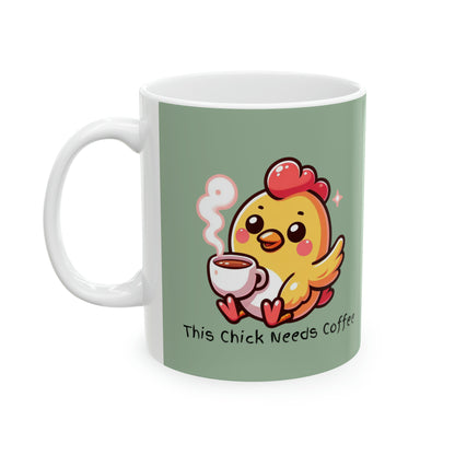 This Chick Needs Coffee Green Ceramic Mug