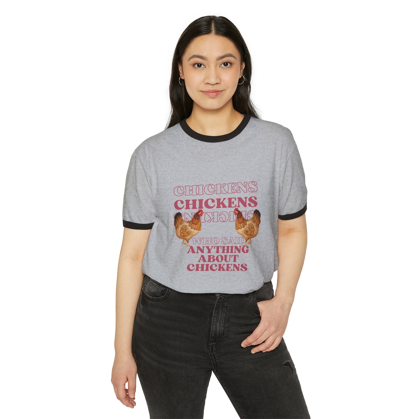Who Said Anything About Chickens Unisex Cotton Ringer T-Shirt