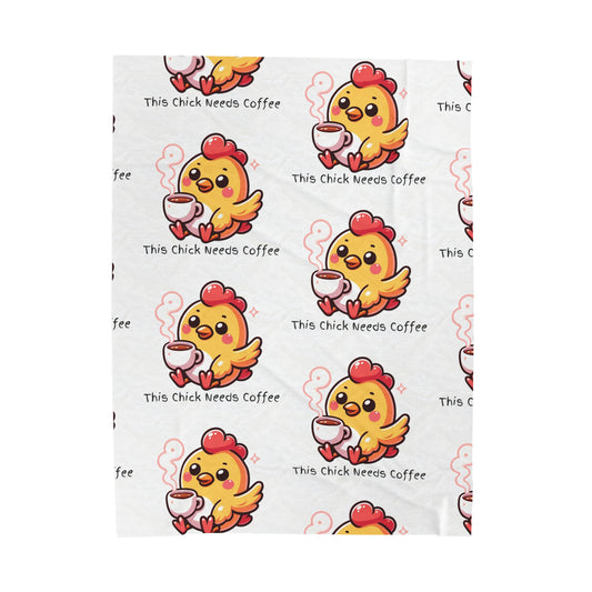 This Chick Needs Coffee Velveteen Plush Blanket