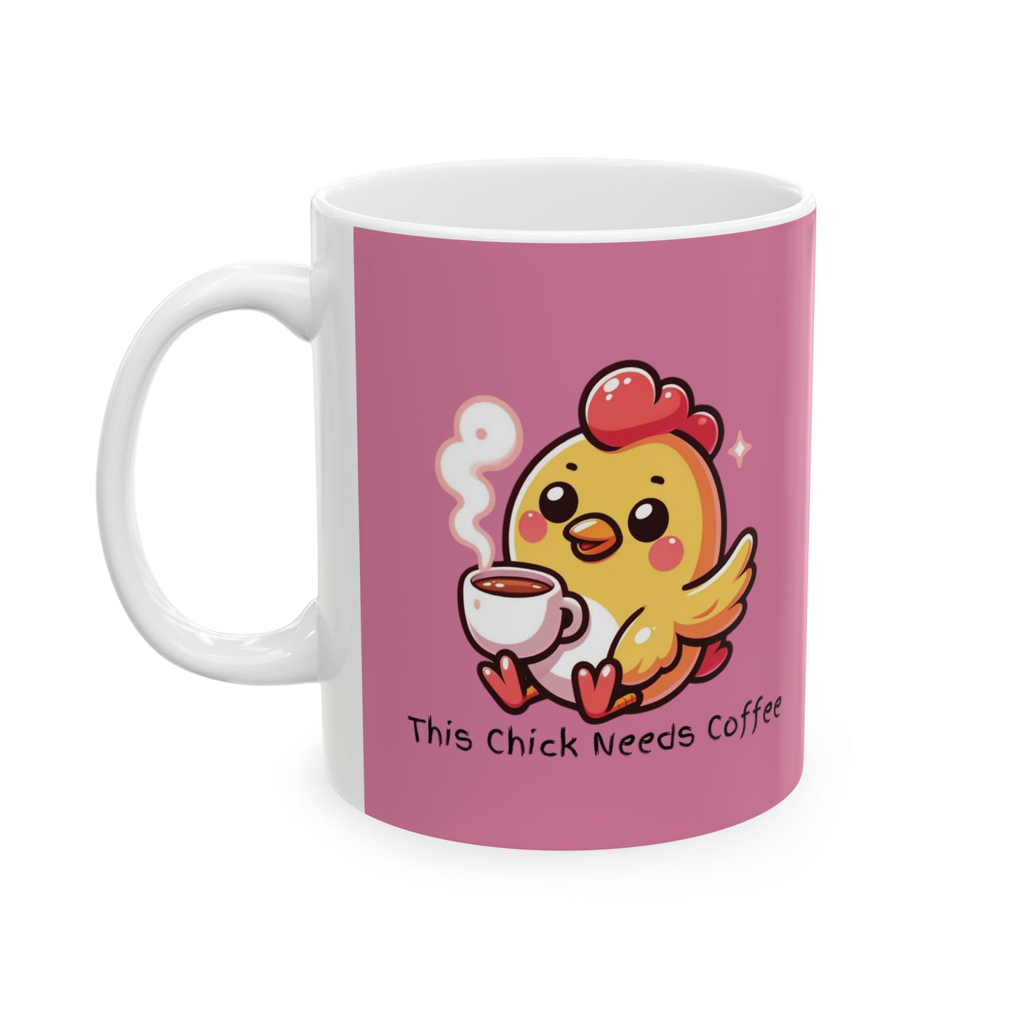 This Chick Needs Coffee Pink Ceramic Mug