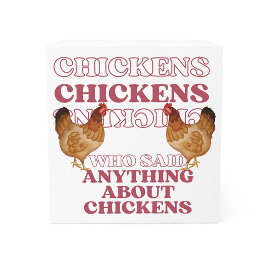 Who Said Anything About Chickens Note Cube