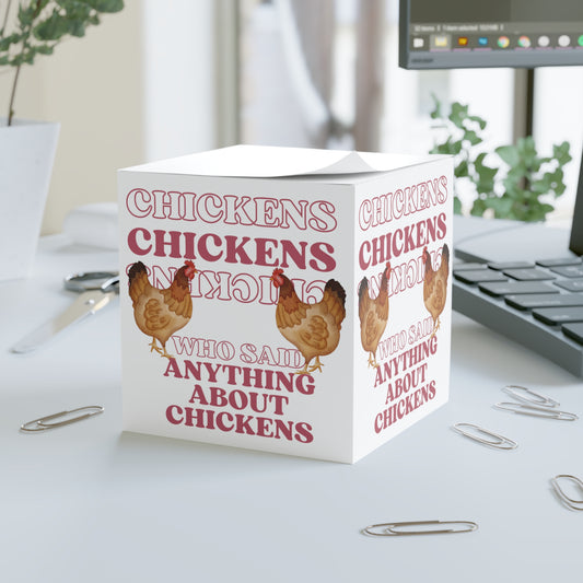 Who Said Anything About Chickens Note Cube