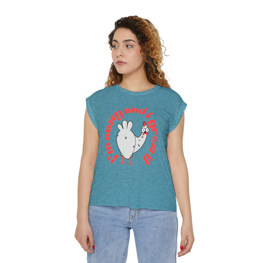 I'm sexy and I grow it Women’s Flowy Rolled Cuffs Muscle Tee